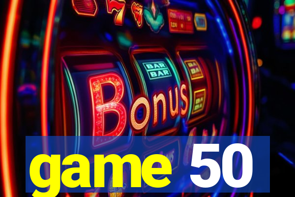 game 50